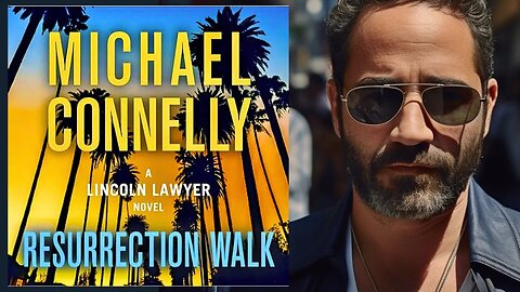 Resurrection Walk - Unraveling Corruption in the Lincoln Lawyer Series - Resurrection Walk Audiobook