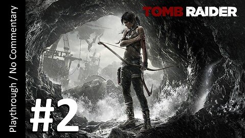 Tomb Raider (2013) (Part 2) playthrough