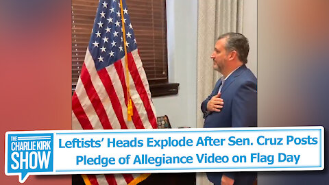 Leftists’ Heads Explode After Sen. Cruz Posts Pledge of Allegiance Video on Flag Day