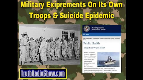 U.S. Government Attacks Its Own Troops -Project SHAD & Military Suicides