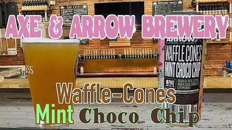 Will it make you Smile? Axe & Arrow Waffle Cone Mint Choco Chip Ale Beer Review 6%
