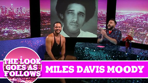 Miles Davis Moody THE LOOK GOES AS FOLLOWS! On Hey Qween with Jonny McGovern