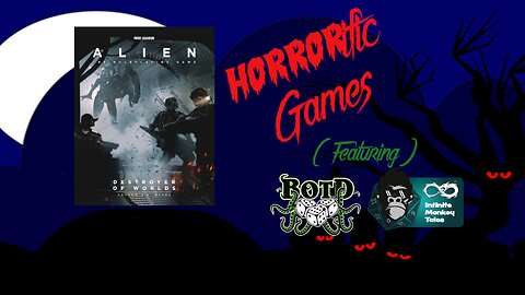 HORRORific Games Alien, The Draconis Strain Trilogy (Session 12)