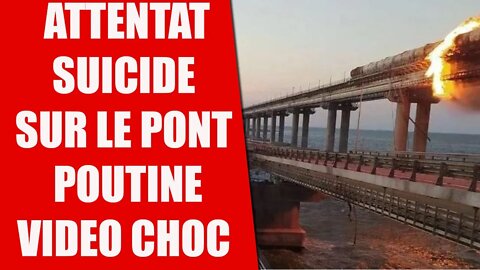 Explosion sur le pont de Crimée : pour Poutine c’est le pire des cadeaux VIDEO CHOC