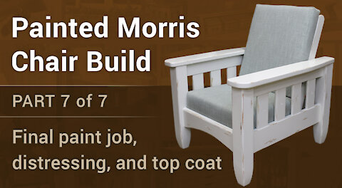Woodworking - Painted Morris Chair Build (Part 7 of 7)