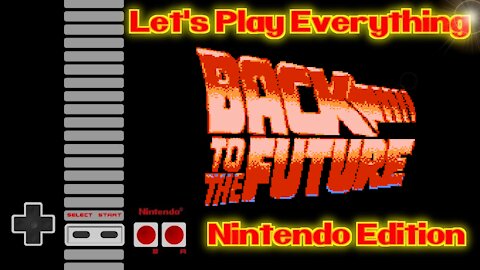 Let's Play Everything: Back to the Future Trilogy