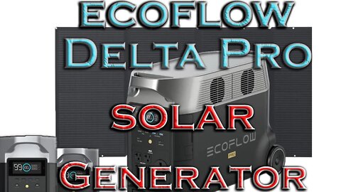 ECOFLOW Delta Pro Solar Generator 3600W Portable Power Station + 2 Smart Extra Battery + Solar Panel