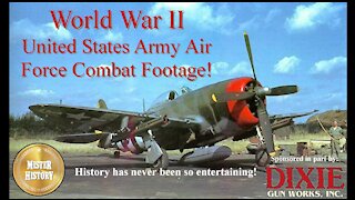 United States Army Air Force Combat Footage