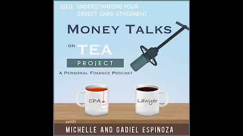 S1E11: Understanding Your Credit Card Statement, Interest Rate, Monthly Payment, and so much more!
