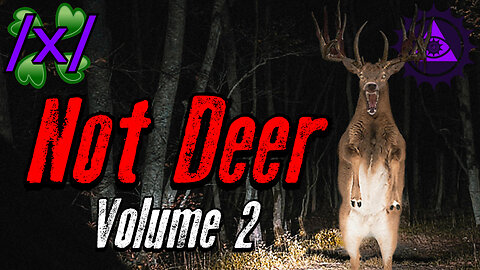 Not Deer Volume 2 | 4Chan /x/ Innawoods Greentext Stories Thread