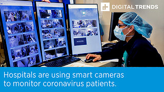 Hospitals are using smart cameras to monitor coronavirus patients