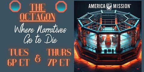 America Mission™ presents The Octagon: End the Narratives!!