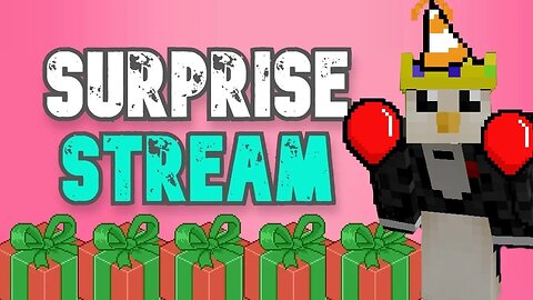 we back with another surprise minecraft stream