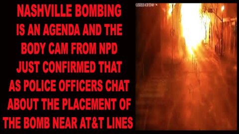 Ep.246 | NASHVILLE BOMBING IS AN AGENDA & POLICE BODY CAM JUST CONFIRMED THE BOMB LINKED TO AT&T INC