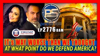 EP 2776-8AM IT'S WAY WORSE THAN EVERYONE THOUGHT; WHEN WILL AMERICA START DEFENDING ITSELF?