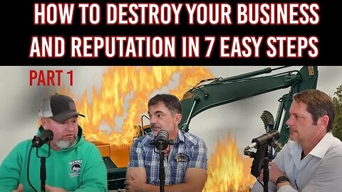 7 Easy Ways to Destroy Your Construction Business and Ruin Your Reputation