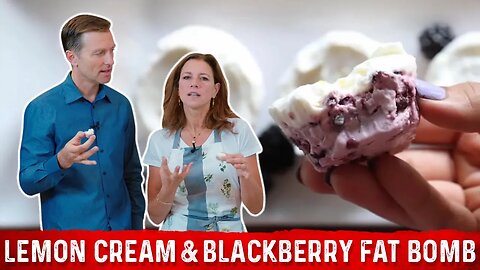 Lemon Cream and Blackberry Fat Bomb Recipe – Dr.Berg