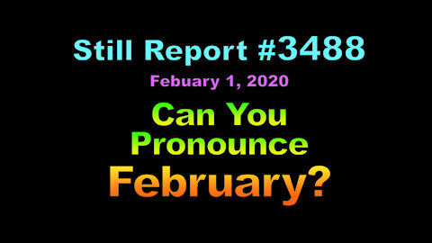 Can You Pronounce February?, 3488