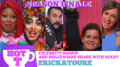 Hot T Season Finale with Julie Goldman, Brandy Howard & Erickatoure