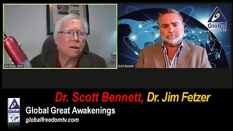 2023-05-23 Global Great Awakenings. Dr. Scott Bennett, Dr. Jim Fetzer.
