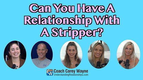 Can You Have A Relationship With A Stripper?
