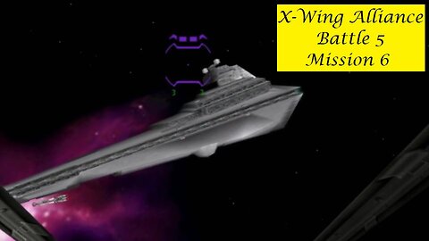 X-Wing Alliance : Battle 5 - Mission 6