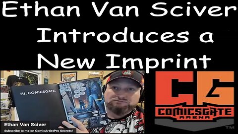 Ethan Van Sciver Introduces a Comic Book New Imprint, ComicsGate Arena