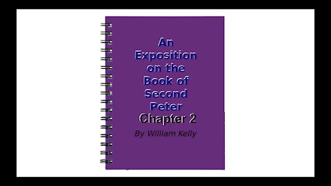 An Exposition on the Book of Second Peter Audio Book Chapter 2
