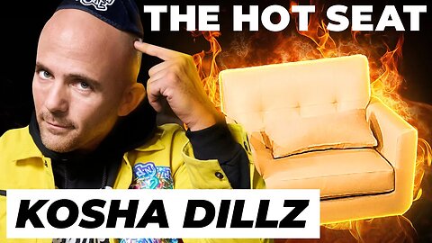 THE HOT SEAT with Kosha Dillz!