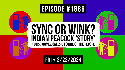 Owen Benjamin | #1888 Sync Or Wink? Indian Peacock 'Story' + Luis J Gomez Calls & I Correct The Record