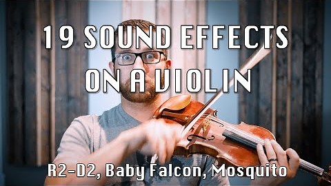 Musician Recreates 19 Sound Effects On His Violin