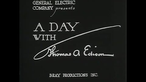 A Day With Thomas A. Edison in 1922 (Original Black & White Film)