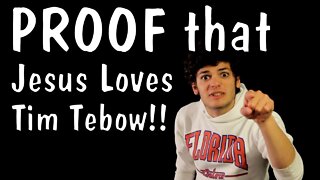 Messy Mondays: Proof That Jesus Loves Tim Tebow!
