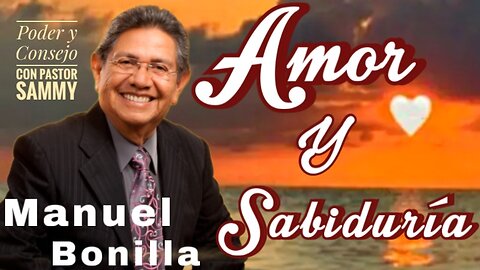 Manuel Bonilla : Preciados Recuerdos de Amor y Sabiduría
