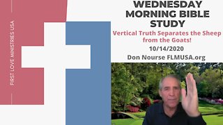 Vertical Truth Separates the Sheep from the Goats! - Bible Study | Don Nourse - FLMUSA 10/14/2020