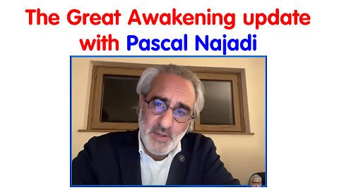 The Great Awakening update with Pascal Najadi
