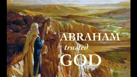 Christian Faith — Abraham Trusted God