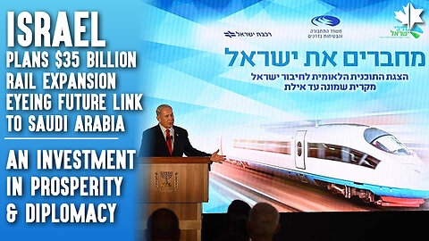 Israel Plans $35 Billion Rail Expansion Eyeing Future Link To Saudi Arabia