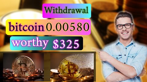 Withdrawal of 0.00580 BITCOIN equivalent to $ 325 free | Mining