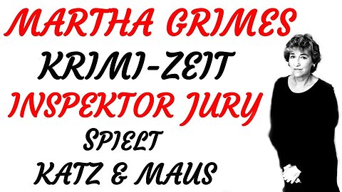 KRIMI Hörspiel - Martha Grimes - INSPEKTOR JURY SPIELT KATZ UND MAUS (2003) - TEASER