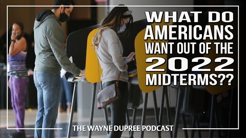 What Is Your Main Issue For The 2022 Midterms