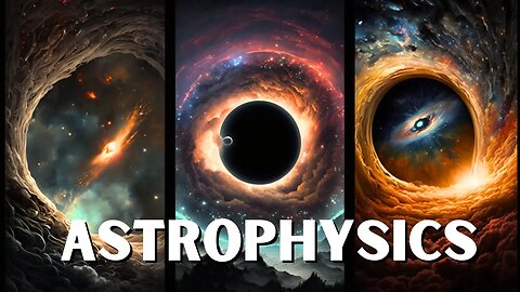 Astrophysics Explained: From Stars to Black Holes