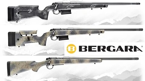 Bergara Announced Three New Rifles!!!