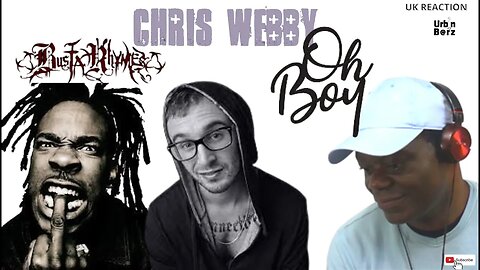 Urb’n Barz reacts to: CHRIS WEBBY ft BUSTA RHYMES - Oh Boy [Official Video]