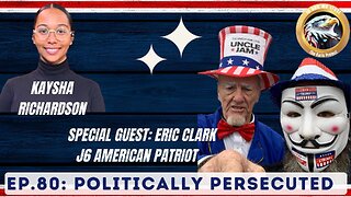 Ep. 80 Eric Clark: Politically Persecuted