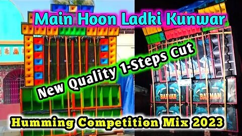 Ram Navami Dj Song [ Main Hoon Ladki Kunwar -[ New Quality 1-Steps Cut Humming Competition Mix 2023