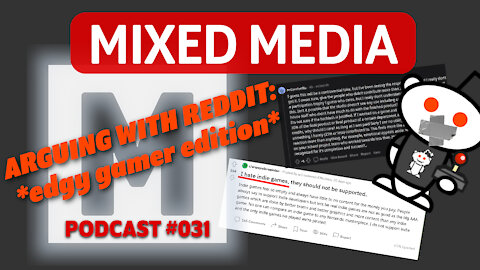 ARGUING WITH REDDIT GAMERS (ft. Metroid Controversy, ”Indie Games Bad” & MORE) | MIXED MEDIA 031