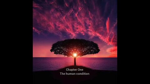 The Human Condition - CH1/15