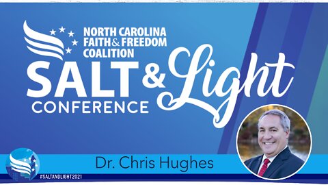 Dr. Chris Hughes at the 2021 NC Faith & Freedom Salt & Light Conference