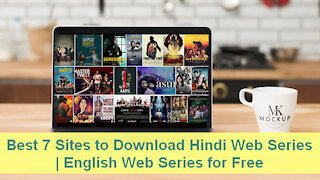 Best 7 Sites to Download Hindi Web Series | English Web Series for Free